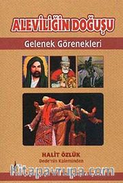 Aleviliğin Doğuşu <br /> Gelenek Görenekleri