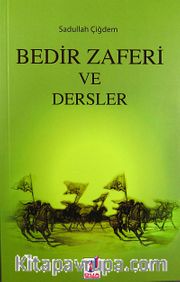 Bedir Zaferi ve Dersler