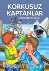 Korkusuz Kaptanlar / 2. ve 3. Sınıflar İçin Çocuk Klasikleri