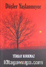 Düşler Yaşlanmıyor
