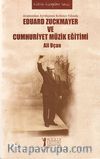 Eduard Zuckmayer ve Cumhuriyet Müzik Eğitimi & Aramızdan Ayrılışının Kırkıncı Yılında