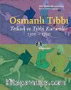 Osmanlı Tıbbı & Tedavi ve Tıbbi Kurumlar 1500-1700