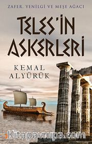 Teles'in Askerleri <br /> Zafer, Yenilgi ve Meşe Ağacı