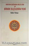 Kur'an Işığında Halis Din ve Dinde Elçilerin Yeri