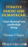 Türkiye Eskisi Gibi Olmayacak