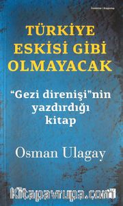 Türkiye Eskisi Gibi Olmayacak