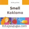 Smell - Koklama / My Bilingual Book