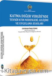 Katma Değer Vergisi'nde Tevkifatın Nedenleri, Gelişimi ve Uygulama Esasları