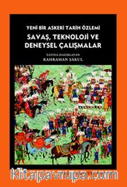 Savaş, Teknoloji ve Deneysel Çalışmalar <br /> Yeni Bir Askeri Tarih Özlemi
