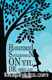 Hayatımızı Şekillendiren On Yıl <br /> Yirmili Yaşlar Neden Önemlidir ve O Yıllarınızı Şimdi Nasıl Değerlendirebilirsiniz?