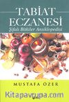 Tabiat Eczanesi & Şifalı Bitkiler Ansiklopedisi