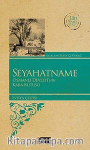 Seyahatname <br /> Osmanlı Devleti'nin Karakutusu
