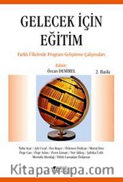Gelecek İçin Eğitim <br /> Farklı Ülkelerde Program Geliştirme Çalışmaları