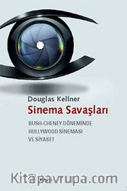 Sinema Savaşları <br /> Bush-Cheney Döneminde Hollywood Sinemesı ve Siyaset
