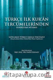 Türkçe İlk Kur'an Tercümelerinden Özbekistan Nüshası <br /> Satır Arası (İnterlinear) Türkçe Farsça Tercümeli (Giriş-İnceleme-Metin-Sözlük-Ekler Dizini) (Tıpkıbasım)
