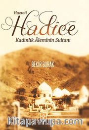 Hazreti Hadice <br /> Kadınlık Aleminin Sultanı