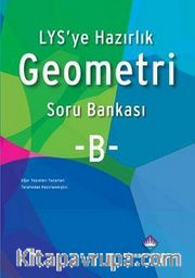 LYS'ye Hazırlık Geometri Soru Bankası B