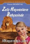 Zeliş Hayvanların Bahçesinde