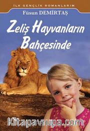 Zeliş Hayvanların Bahçesinde