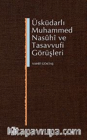 Üsküdarlı Muhammed Nasuhi ve Tasavvufi Görüşleri