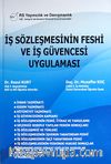 İş Sözleşmesinin Feshi ve İş Güvencesi, Uygulaması