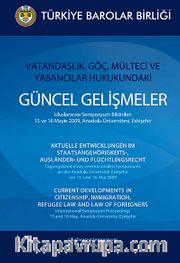 Vatandaşlık, Göç, Mülteci ve Yabancılar Hukukundaki Güncel Gelişmeler