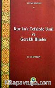 Kur'an'ı Tefsirde Usul ve Gerekli İlimler