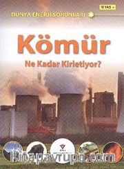 Kömür Ne Kadar Kirletiyor? <br /> Dünya Enerji Sorunları