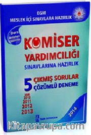 Komiser Yardımcılığı Sınavlarına Hazırlık  <br /> Tamamı Çözümlü Çıkmış Sorular 5 Deneme Sınavı 2014 (2009 - 2013)