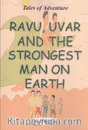 Ravu, Uvar and The Strongest Man On Earth