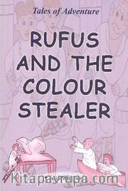 Rufus and The Colour Stealer