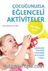 Çocuğunuzla Eğlenceli Aktiviteler (40-60 Aylar)