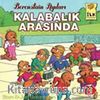 Kalabalık Arasında / Berenstain Ayıları İlk Kitaplarım