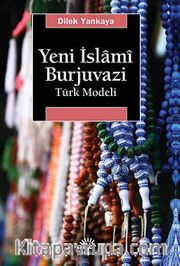 Yeni İslami Burjuvazi <br /> Türk Modeli