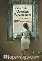 Sözcükleri Uçurdum Penceremden (Cd Ekli)