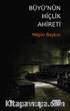 Büyü'nün Hiçlik Ahireti