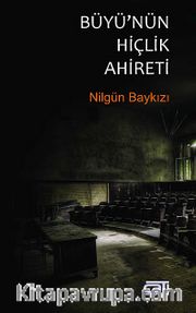 Büyü'nün Hiçlik Ahireti