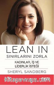 Lean In Sınırlarını Zorla <br /> Kadınlar, İş ve Liderlik İsteği