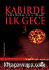 Kabirde İlk Gece 3 / Cehennem Yolcuları