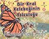 Bir Kral Kelebeğinin Yolculuğu