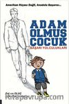 Adam Olmuş Çocuk & Başarı Yolculukları