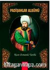 Padişahlar Albümü - Kısa Osmanlı Tarihi
