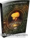 Fatih Sultan Mehmet ve İstanbul'un Fethi