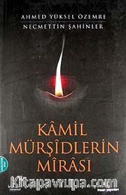 Kamil Mürşidlerin Mirası