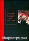 Visions: Gauguin and his Time: Van Gogh Studies 3