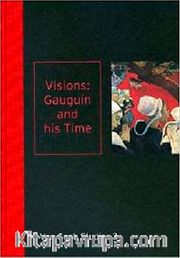 Visions: Gauguin and his Time: Van Gogh Studies 3