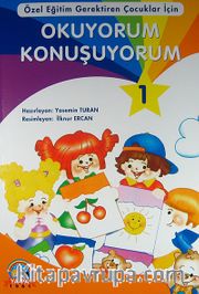 Okuyorum Konuşuyorum 1 <br /> Özel Eğitim Gerektiren Çocuklar İçin