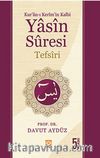 Kur'an-ı Kerim'in Kalbi Yasin Suresi Tefsiri