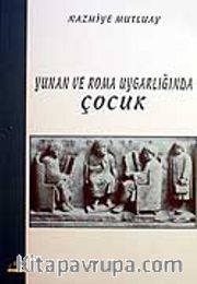 Yunan ve Roma Uygarlığında Çocuk