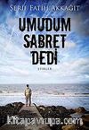 Umudum Sabret Dedi